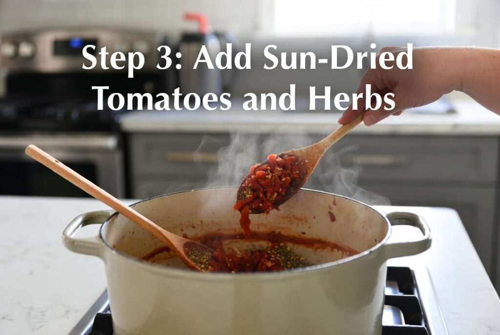 Step 3 Add Sun-Dried Tomatoes and Herbs