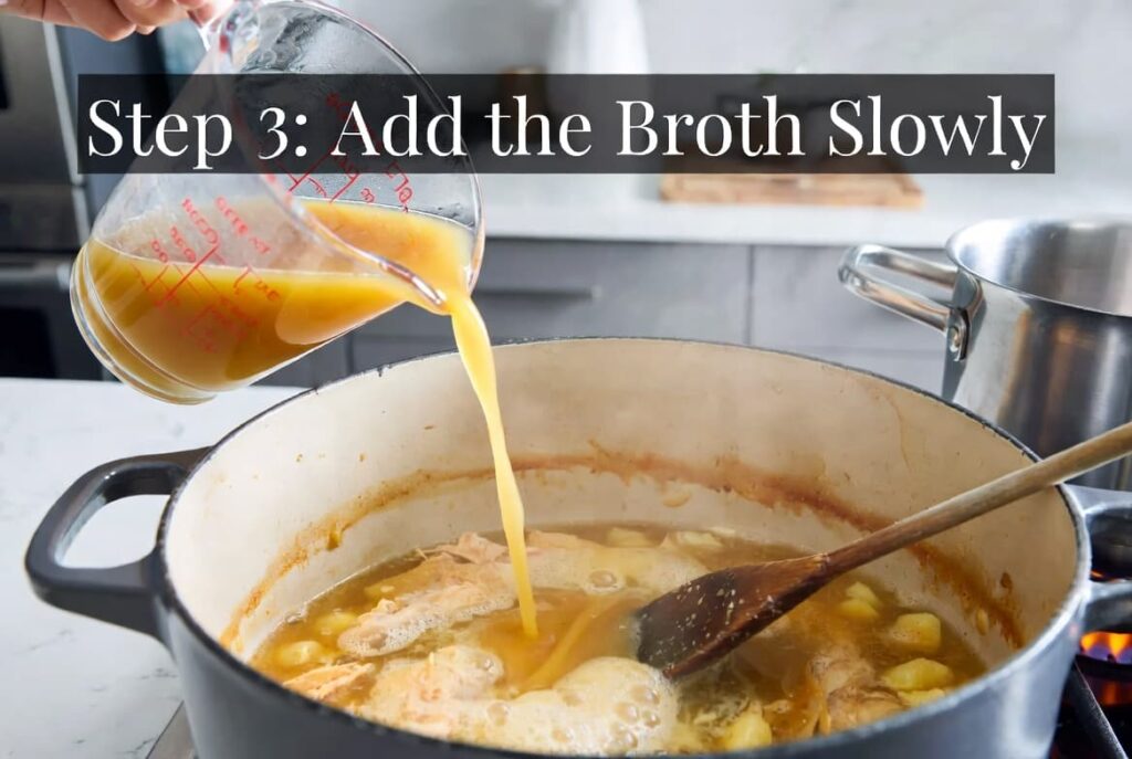 Step 3 Add the Broth Slowly